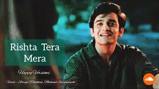 Barrister Babu Rishta Tera Mera Song Full HD | Feat. Anirudh Bondita