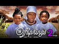 MY OFFSPRINGS 2 - DESTINY ETIKO, PRINCESS CANDICE, KAREN IGBINIGIEN 2024 FULL NIGERIAN MOVIE