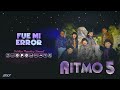 Ritmo 5 - Fue Mi Error (Audio Oficial)