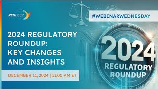 2024 Regulatory Roundup Webinar