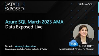 Azure SQL March 2023 AMA | Data Exposed Live