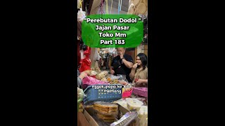 Perebutan Dodol, Jajan Pasar toko MM Part 183