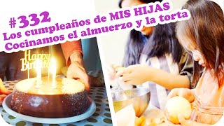 🎂 Los cumpleaños de MIS HIJAS, Cocinamos el almuerzo y la torta 🎂 ~ Mandarina con Mate