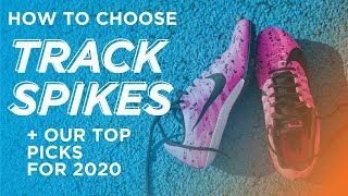 How To Choose Track Spikes + Our Top Picks for 2020