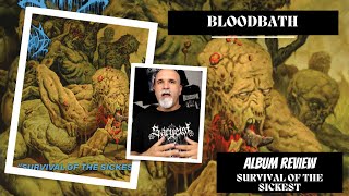 Bloodbath - Survival of The Sickest (Album Review)