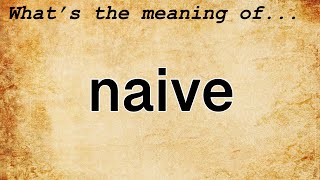Naive Meaning : Definition of Naive
