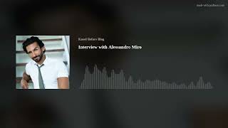 Interview with Alessandro Miro