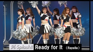 20240522　ベルーナドーム　(3)　ビジター応援　「M☆Splash!!」　Ready for It（Rayelle）