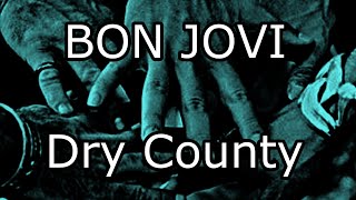 BON JOVI - Dry County (Lyric Video)