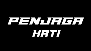 Nadhif Basalamah — Penjaga Hati (Lirik Vidio)