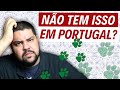 5 COISAS que você NÃO ENCONTRA em PORTUGAL | Canal Maximizar