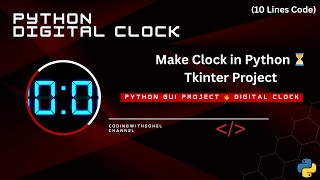 Digital Clock in Python ⏰ | Tkinter Beginner Project | CodingWithSohel #coding #project