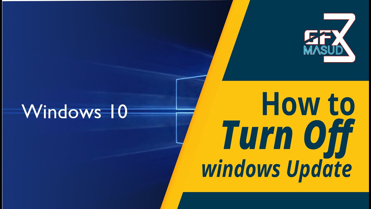 How To Turn Off Windows Update On Windows 10 - YouTube