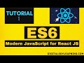 ES6 | Modern JavaScript for React JS | Tutorial-1 Introduction