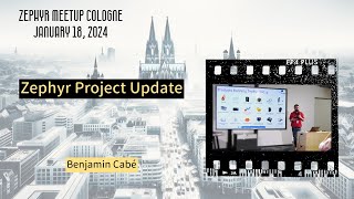 Zephyr Project Update / Zephyr Meetup Cologne - January 18, 2024