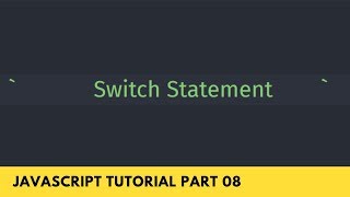 Switch Statement Demonstration with Example - JavaScript Tutorial Part - 08