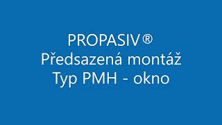 PROPASIV®_ Předsazená montáž Typ PMH - okno