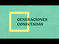 GENERACIONES CONECTADAS | Plan frente a la BRECHA DIGITAL