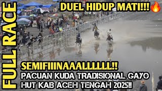 DUEL HIDUP MATI🔥🔥 SEMIFINAL PACUAN KUDA TRADISIONAL GAYO HUT KOTA TAKENGON KE 448 TAHUN 2024!!