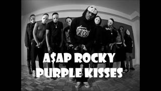 ASAP Rocky - Purple Kisses high quality (HQ)