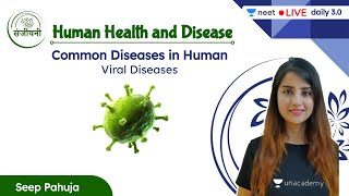 Common Diseases in Human - Viral Diseases | Human Health and Disease | L8 | Unacademy NEET | Seep P.