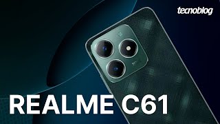 Realme C61: primeiras impressões do celular intermediário