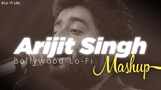Arijit Singh Mashup - Lo-Fi Remix - slowed + reverb song @CLOBDlofi