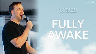 Pastor Mark Francey | Fully Awake | 6/2/24