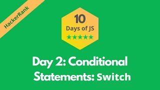 HackerRank Day 2: Conditional Statements: Switch problem solution in JavaScript | 10 Days of JS