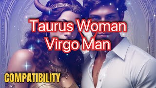 Taurus Woman \u0026 Virgo Man Compatibility: The Perfect Match? #zodiac #taurus #virgo #love #couple