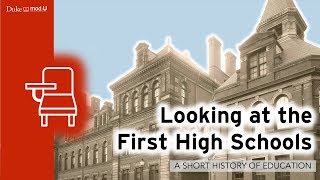 Looking at the First High Schools: A Short History of Education
