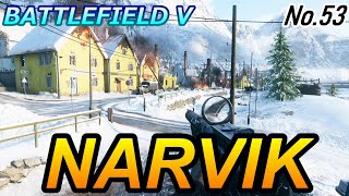 【BF5/BFV】ランク490プレイヤーによる【NARVIK】プレイ動画 NO.53