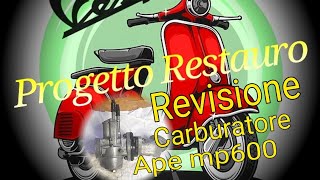 Rimontaggio e Revisione carburatore Ape mp600 #piaggioape #restaurovespa