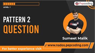 Pattern-2 | Question | Java Foundation Course