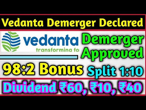 Vedanta Ltd Demerger Approved Latest News High Dividend , Bonus & Split ...