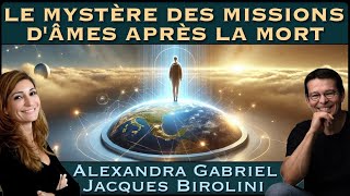 « Le mystère des missions d'Âmes après la mort » Alexandra Gabriel & Jacques Birolini