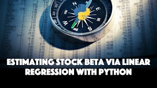 How to get the Stock Beta with Python - CAPM Regression