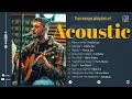 Best Acoustic Selections 2024 - Best Chill English Acoustic 2024 | Timeless Acoustic #11