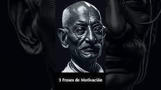 ❇️ "3 Frases de Motivación de Mahatma Gandi" 😃 #short