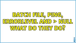Batch File, PING, errorlevel and ＞ null what do they do?