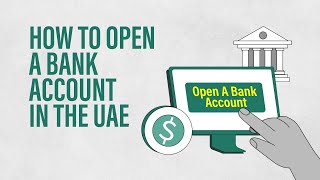 How to open a bank account in the UAE