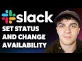 How to Set Status and Change Availability in Slack [2025 Full Guide]
