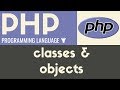 Classes & Objects | PHP | Tutorial 29