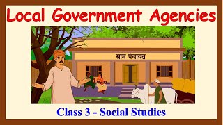 Local Government Agencies | Class 3 : Social Studies | CBSE/ NCERT | Full Chapter | Social Studies