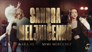 Sara Jo, Mimi Mercedez - Sandra Meljničenko