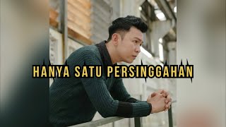 Hanya Satu Persinggahan - Harry Parintang (Lirik) Viral. Hubungan Kita Suatu Persinggahan