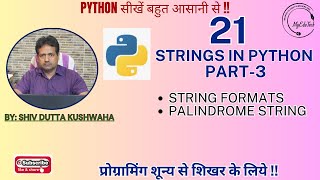 Python Strings - Part 3 | Python Programming O Level | String Formats | Program for Palindrome.