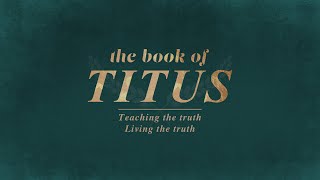 The Character of a Healthy Church [TITUS 2] - Pastor Nick Dedetsinas