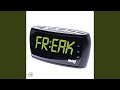 Time for Freakness