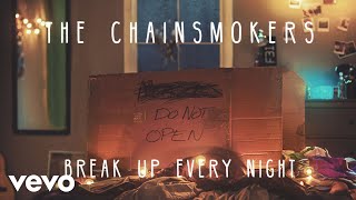 The Chainsmokers - Break Up Every Night (Audio)
